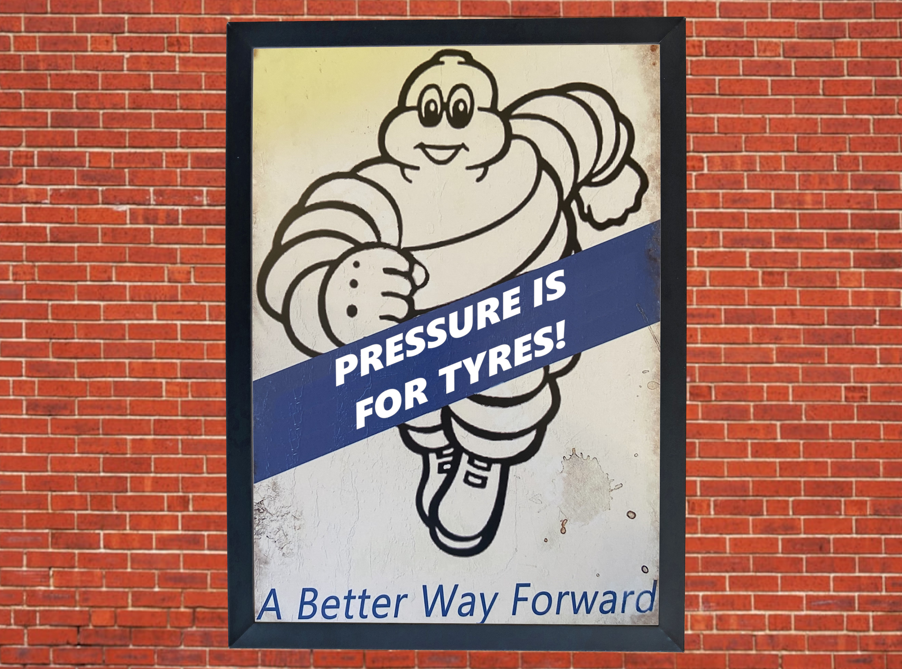 Michelin Man - A3/A4 Size Print Poster - Pressure is for Tyres