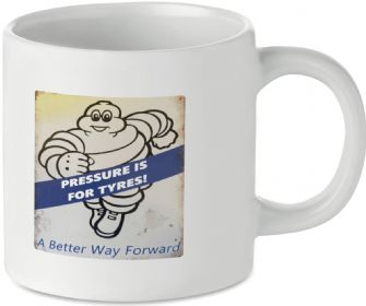 Michelin Man - Tea Coffee Mug Ideal Biker Gift Printed UK - Pressure is for Tyres