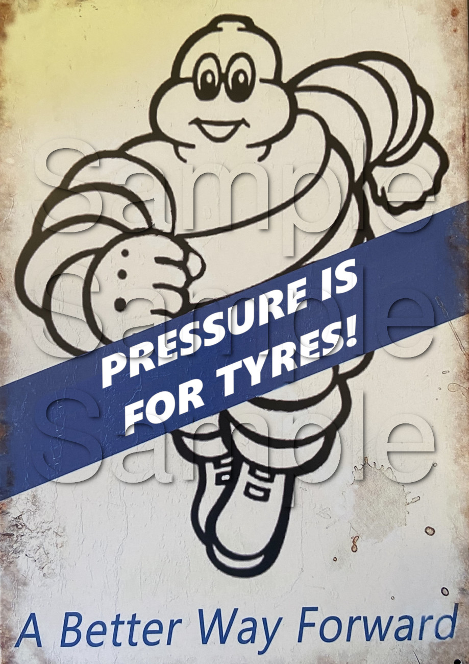 Michelin Man - A3/A4 Size Print Poster - Pressure is for Tyres