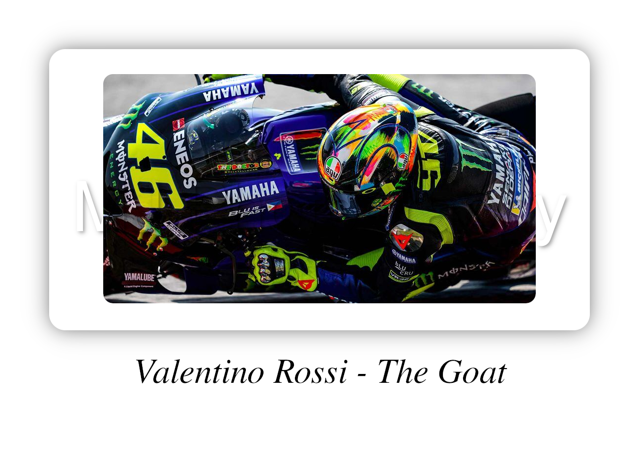 Valentino Rossi - The Goat Motorbike Motorcycle - A3/A4 Size Print Poster